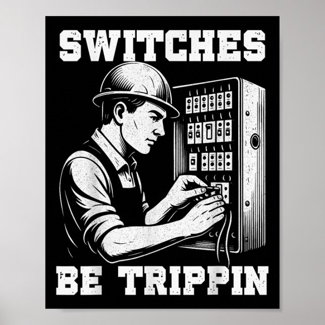 Affiche Commutateurs être Tripn Funny Electricien Travail  (Devant)