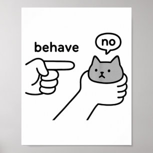 Affiche Comportez-vous Pas de Chat Drôle Mème Dessin Animé