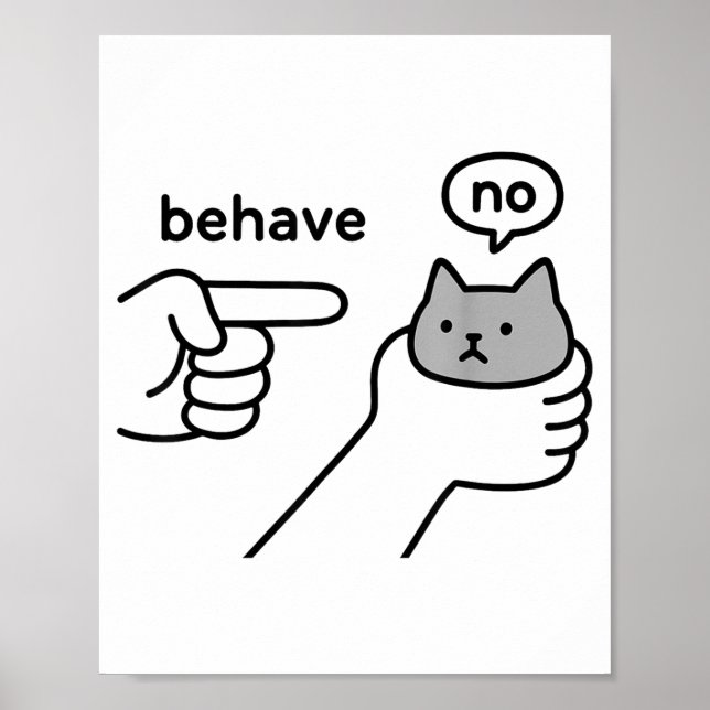 Affiche Comportez-vous Pas de Chat Drôle Mème Dessin Animé (Devant)