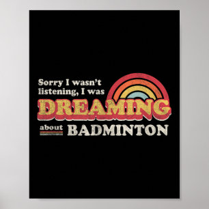 Affiche Conception de badminton, n'écoutait pas, rêvait de