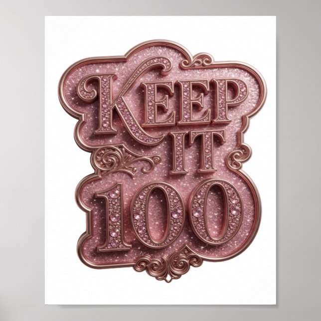 Affiche Conception de citation Snappy Rose KEEP IT 100 (Devant)