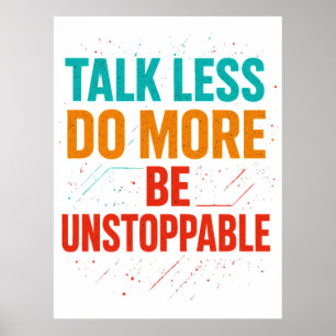 Affiche Conception de citation Talk Less Do More • Soyez i
