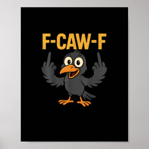 Affiche Conception de F Caw F Corbeau Sarcasme Mème Humour
