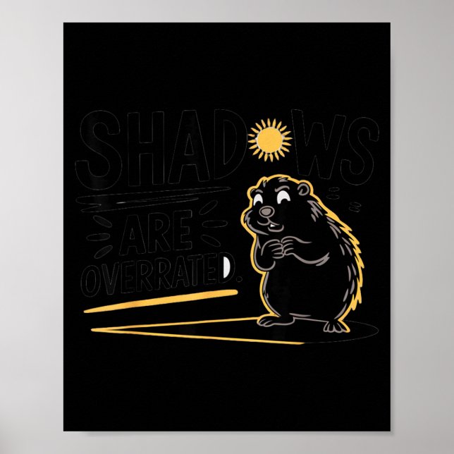 Affiche Conception drôle de Groundhog Day Les ombres sont  (Devant)