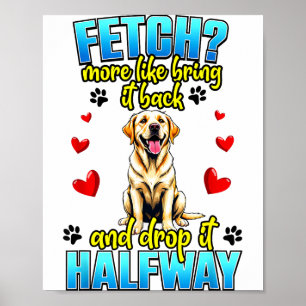 Affiche Conception drôle de Labrador Retriever pour propri