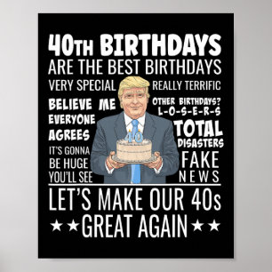 Affiche Conception pour 40 ans - Citation drôle de Trump p