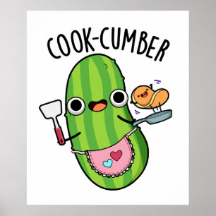 Affiche Concombre de Cook Funny Concomber Pun