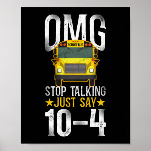 Affiche Conducteur de bus scolaire Omg ! Arrêtez De Parler