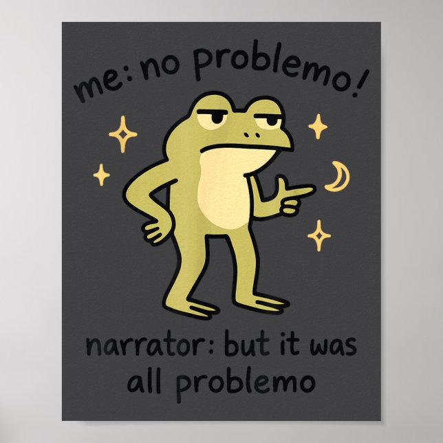 Affiche Confident Frog Meme Me No Problem Narrator Quote F (Devant)