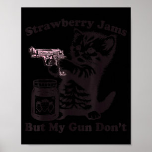 Affiche Confitures de fraises mais mon pistolet ne fait pa