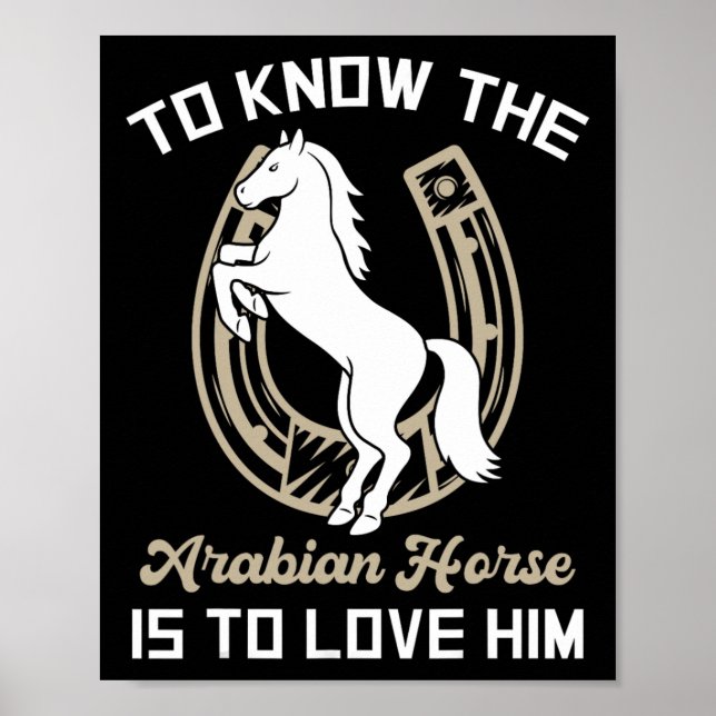 Affiche Connaître Le Cheval Arabe Est L'Aimer - Cheval E (Devant)