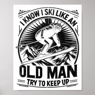 Affiche Connaître le ski comme un vieil homme essaie de su