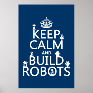 Affiche Conserver le calme et construire des robots (dans