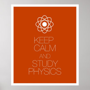Affiche Conserver le calme et étudier la physique