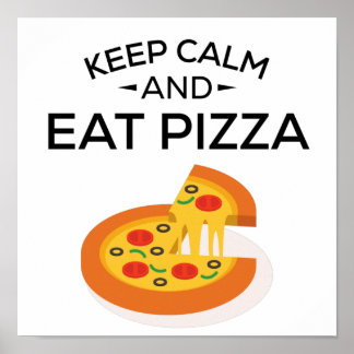 Affiche Conserver le calme et manger de la pizza