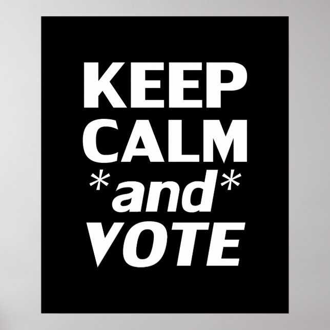 Affiche "Conserver le calme et voter" blanc, noir (Devant)
