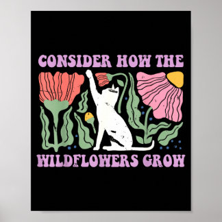 Affiche Consider how the wildflowers grow cat lovers bible