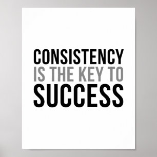 Affiche Consistency Is The Key To Success