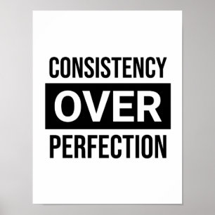 Affiche Consistency Over Perfection. Focus est Key.