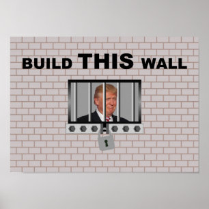 Affiche Construire ce mur / Anti Trump,