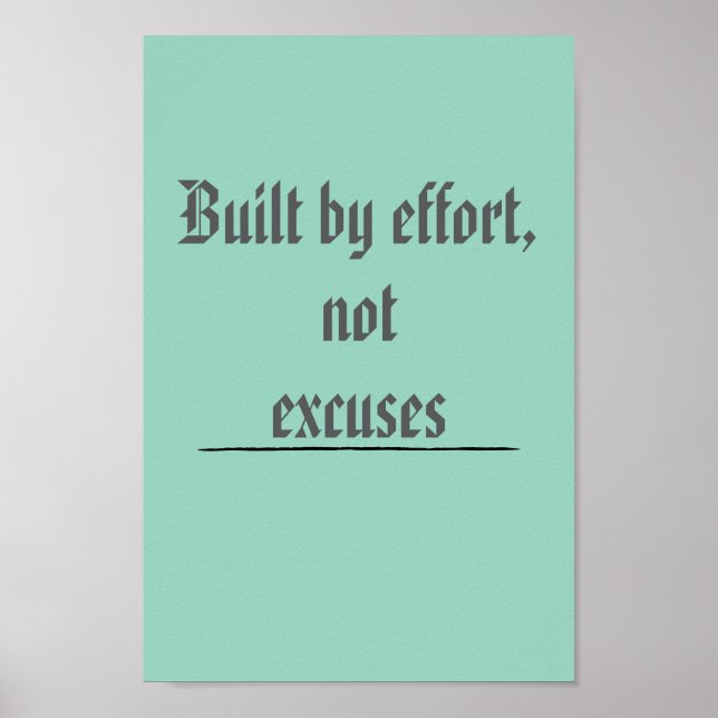 Affiche Construit par l'Effort, Pas par les Excuses – Moti (Devant)
