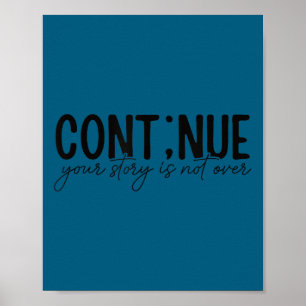 Affiche Cont;nue Semicolon Sensibilisation à la santé ment
