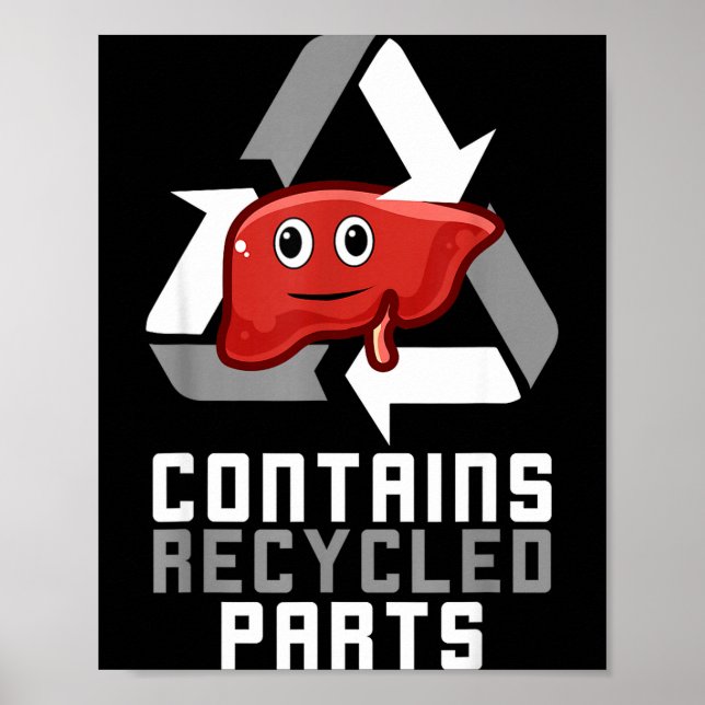 Affiche Contains Recycled Parts Liver Transplant Survivor  (Devant)