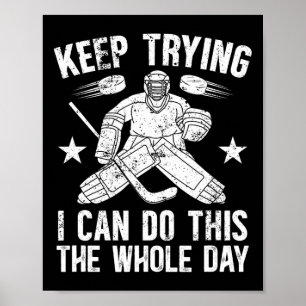 Affiche Continuez à essayer Gardien de but de hockey sur g