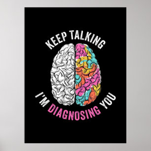 Affiche Continuez À Parler Je Vous Diagnostique