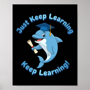 Affiche Continuez simplement à apprendre Mascotte de dauph
