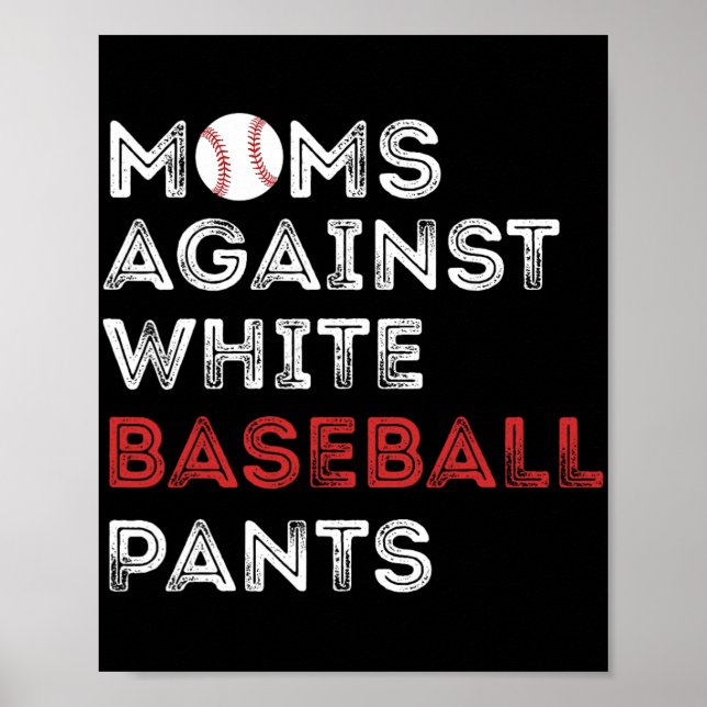 Affiche Contre les pantalons de baseball blanc amusant mam (Devant)