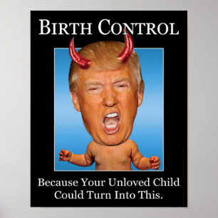 Affiche Contrôle des naissances - Diable drôle Trump Antéc