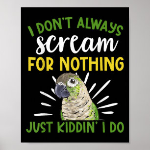 Affiche Conure verte à mâcher Je ne crie pas toujours Conu