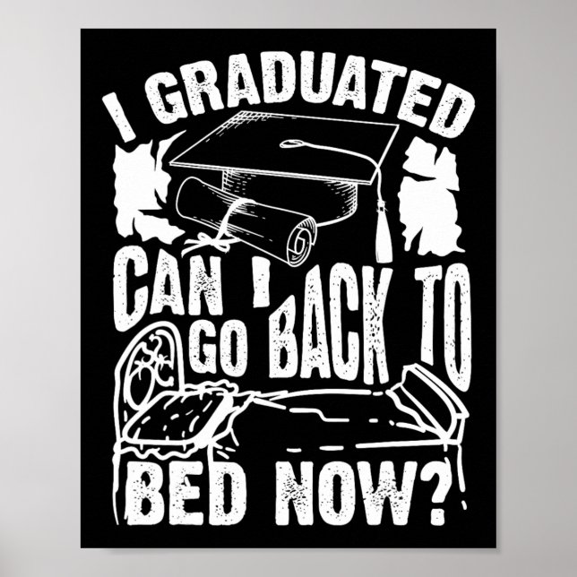 Affiche Cool Arful I Graduated Puis-Je Retourner Au Lit Ma (Devant)