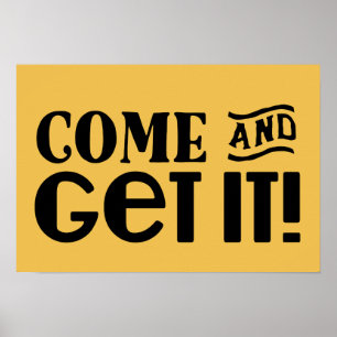Affiche cool come and get it funny design kitchen