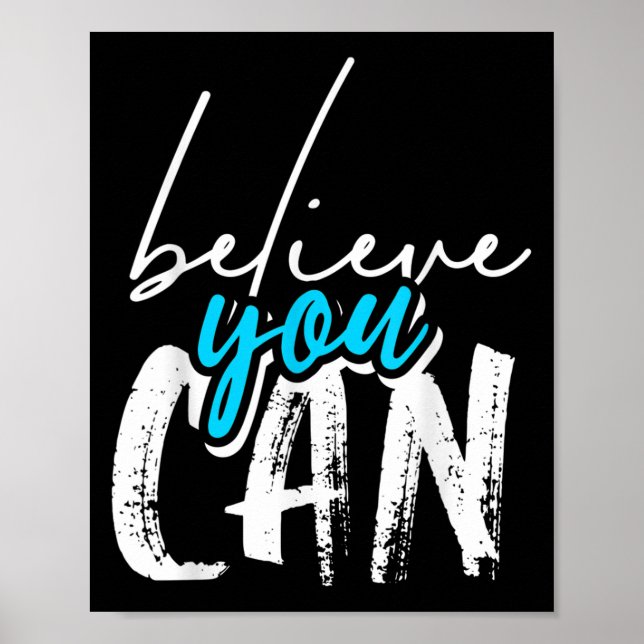 Affiche Cool Croyez Que Vous Pouvez, Citations Graphiques  (Devant)