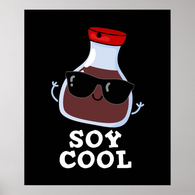 Affiche Cool de soja Funny Sauce de soja Pun Dark BG (Devant)