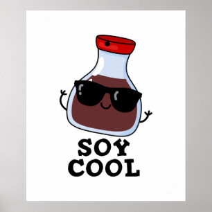 Affiche Cool de soja Funny Soy Sauce Pun