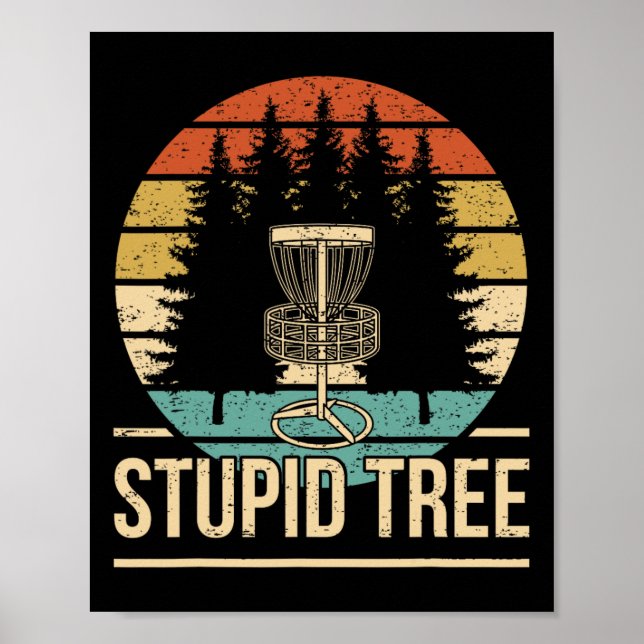 Affiche Cool Disc Golf Player Quote I Stupid Tree  (Devant)