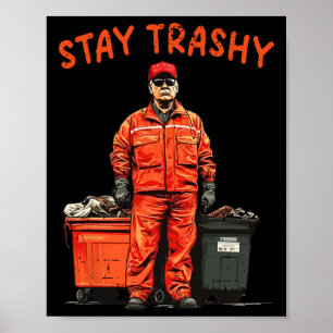 Affiche Cool Donald Trump Garbage Stay Trashy Funny Mega T