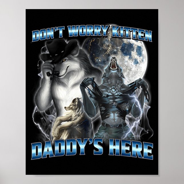 Affiche Cool Funny Alpha Wolf Meme Don't Worry Kitten Dadd (Devant)
