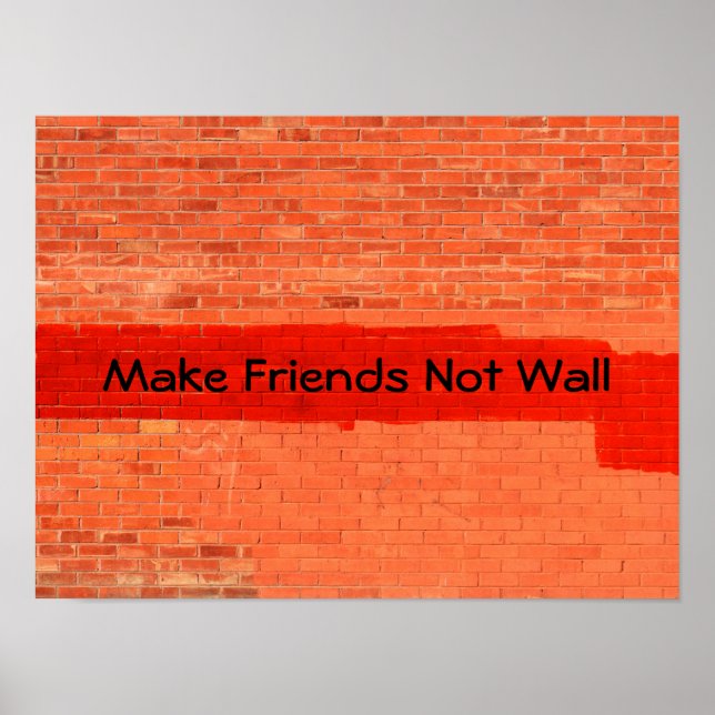 Affiche cool "Make Friends Not Wall" amusant unique (Devant)