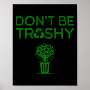 Affiche Cool ne pas être Trashy Jour des terres Recycle Gr