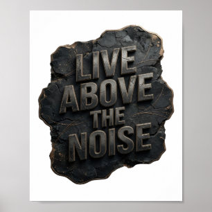 Affiche Cool Silver LIVE ABOVE THE NOISE