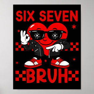 Affiche Cool Six Seven Bruh 6 7 Saint-Valentin Meme Coeur 