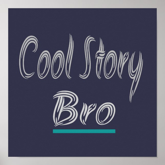 Affiche Cool Story Bro Drôle Populaire Tendance (Devant)