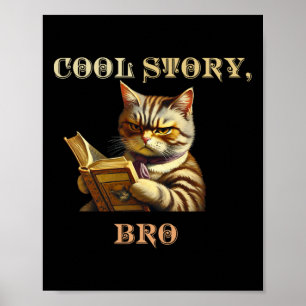 Affiche Cool Story Bro Sarcastique Chat Drôle Hommes Femme