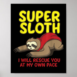 Affiche Cool Super Sloth Je Vous Secourrai À Mon Propre Ry