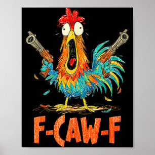 Affiche Coq F-caw-f Drôle D'oiseau Fcaw-f Chuchoteur de Po