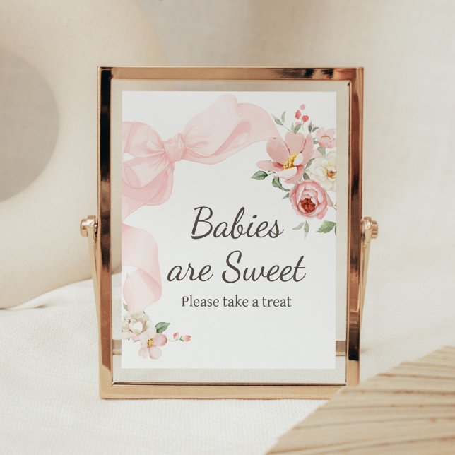 Affiche Coquette florale Bébé en fleur Les bébés sont doux (Baby in Bloom Floral Coquette Babies are Sweet Sign)